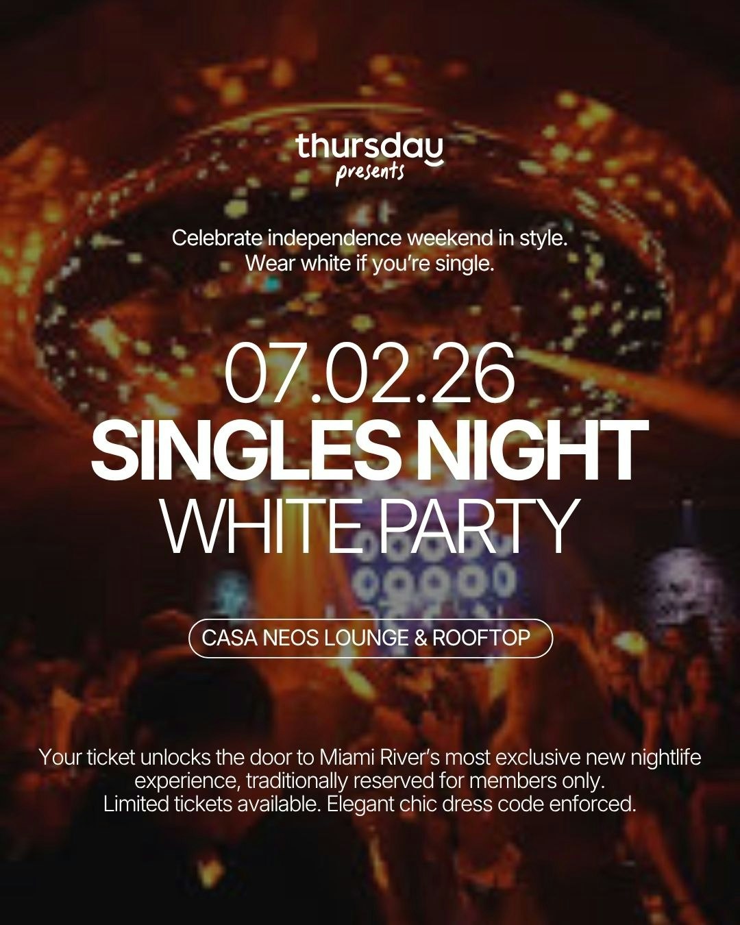 Thursday | Independence Weekend White Party 🤍 Singles Night at Casa Neos | Elevated Chic Dress Code