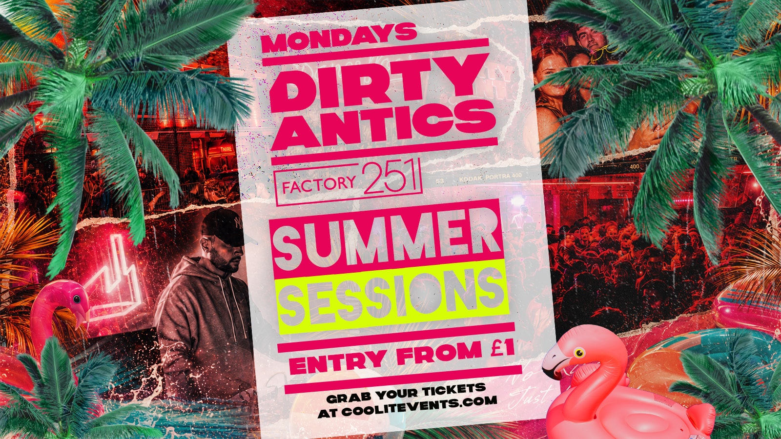 🔺🌴 DIRTY ANTICS – SUMMER SESSIONS  🌴🔺 MANCHESTER’S BIGGEST MONDAY NIGHT – £1 ENTRY