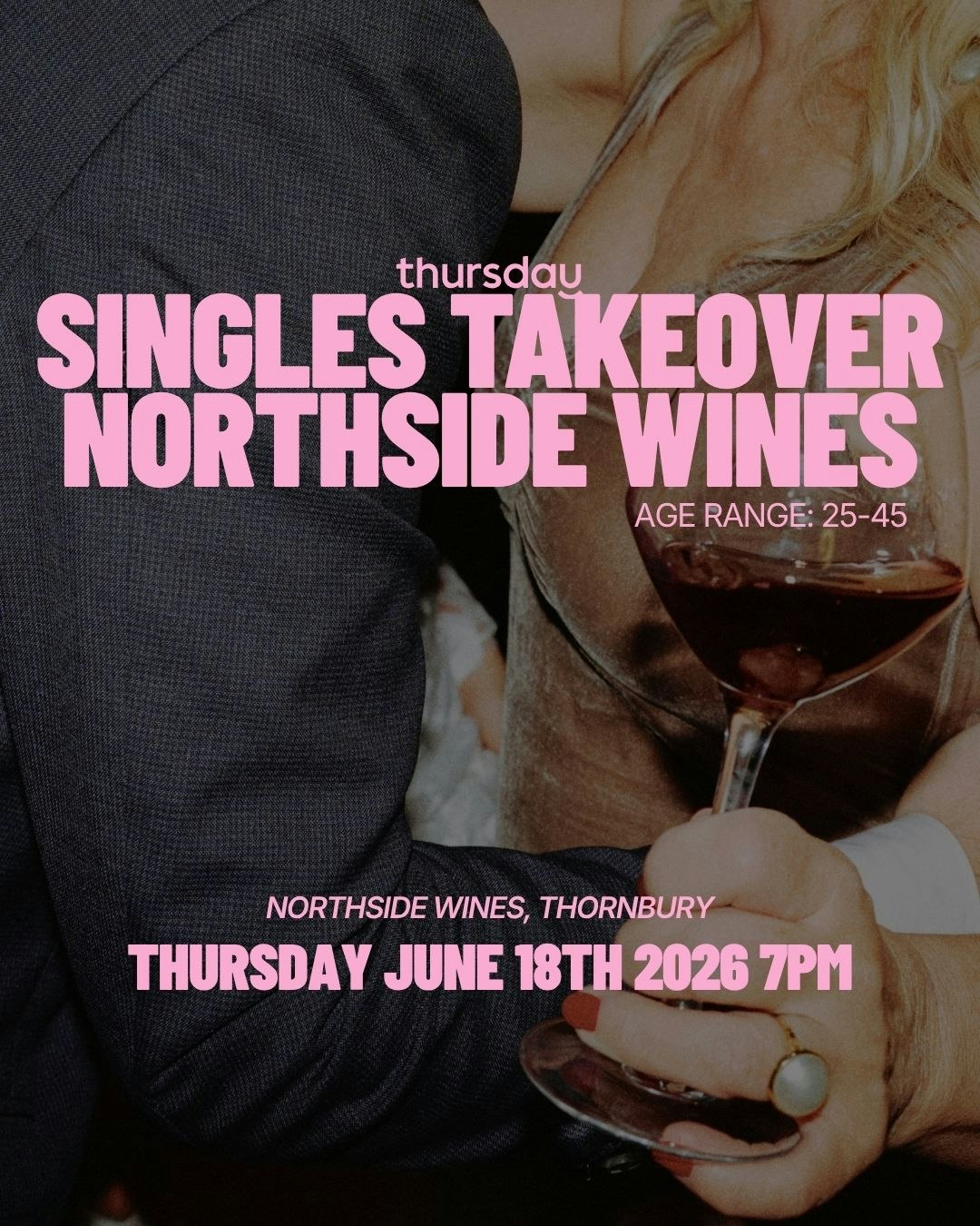 Thursday | Singles Takeover Northside Wine Bar (25-45)  | Thornbury