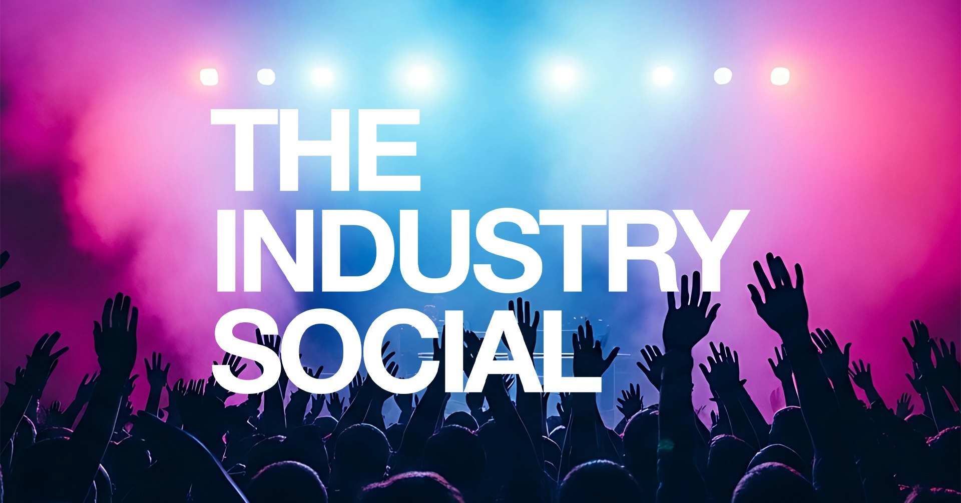 THE INDUSTRY SOCIAL EVENT
