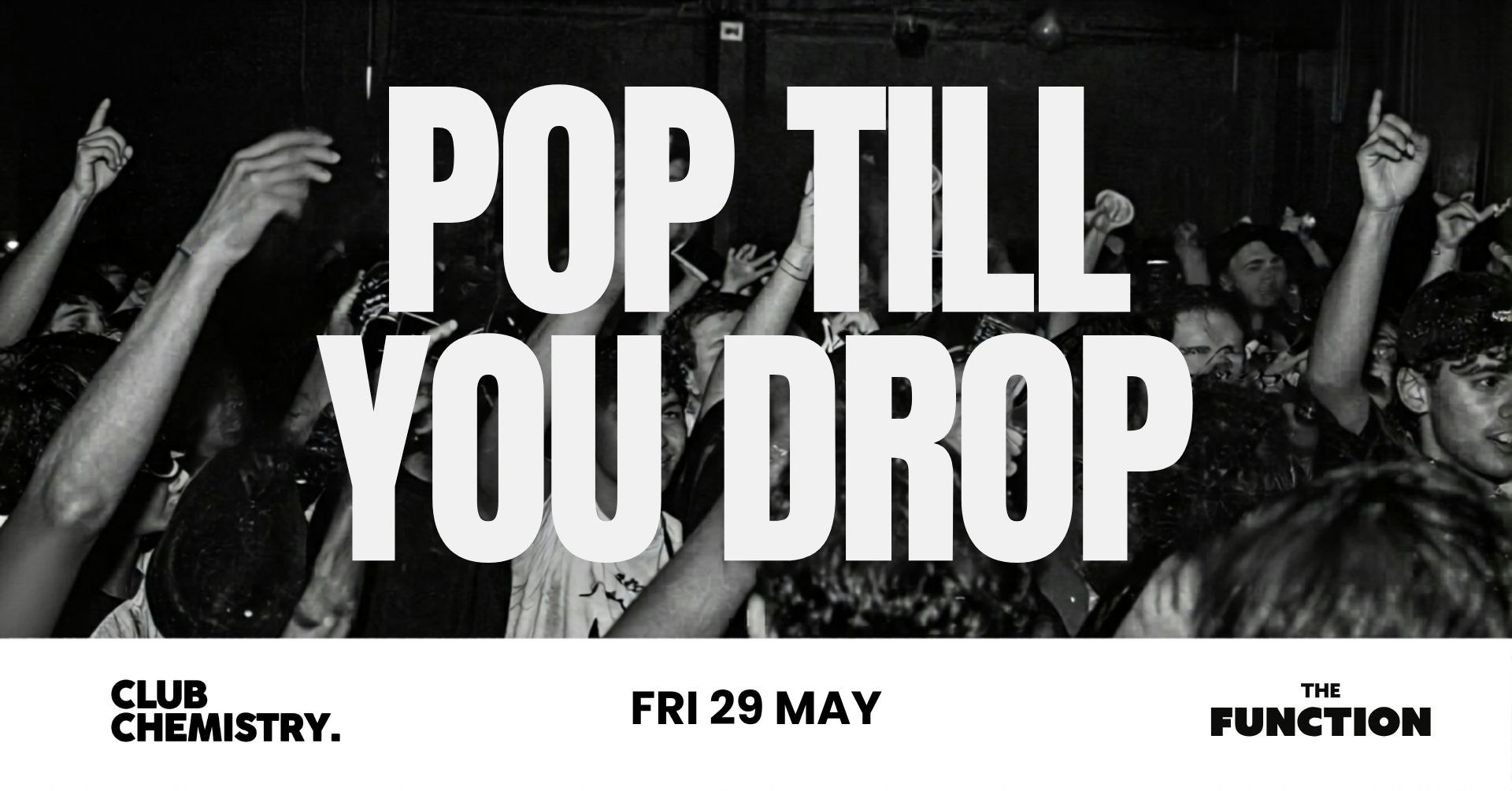 The Function – Pop till you drop * ONLY 5 MORE £3 TICKETS LEFT*