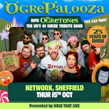 Ogrepalooza presents: 25 years of Shrek featuring The Ogretones — NETWORK SHEFFIELD