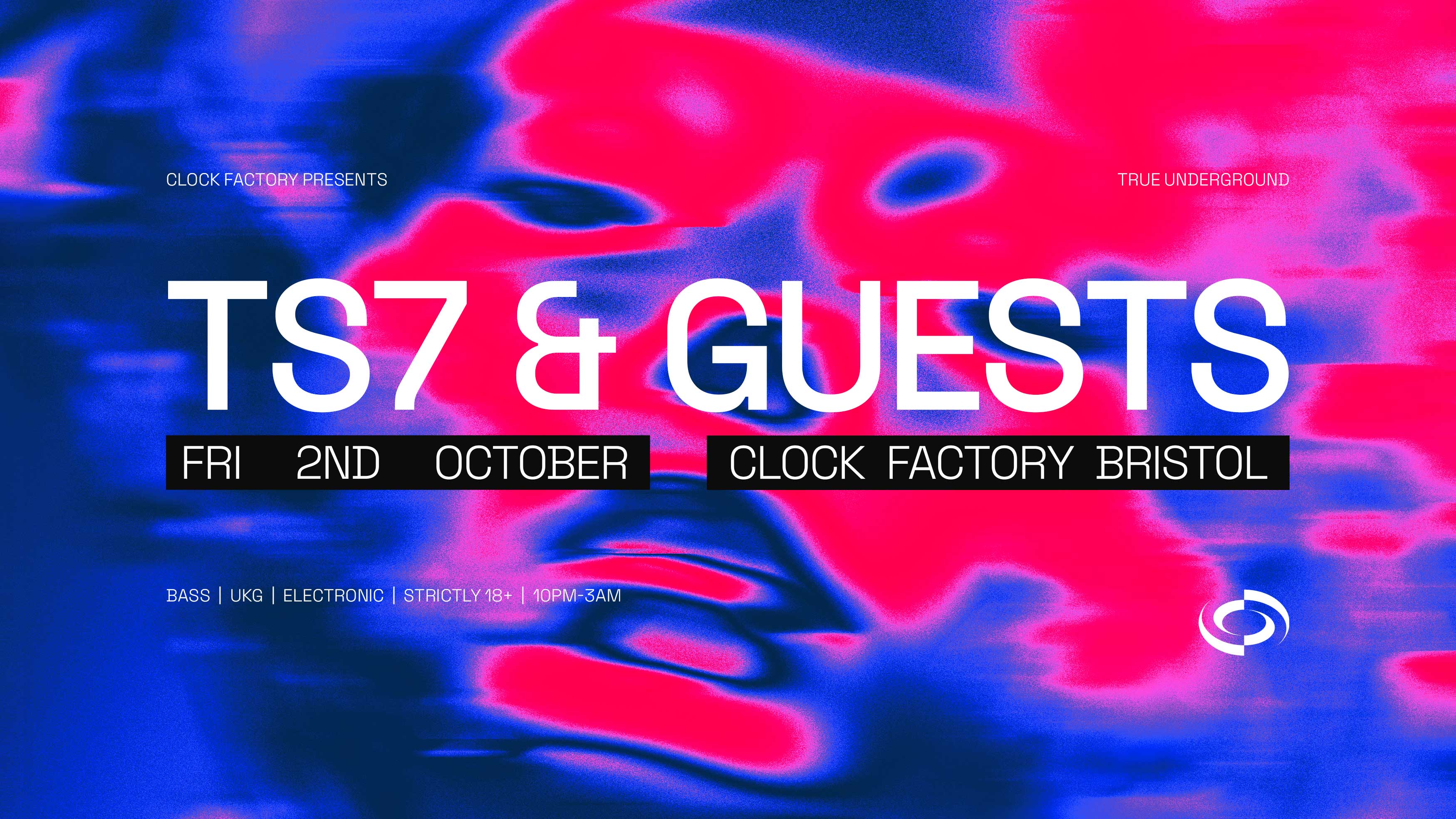 Clock Factory Presents: TS7 & Guests