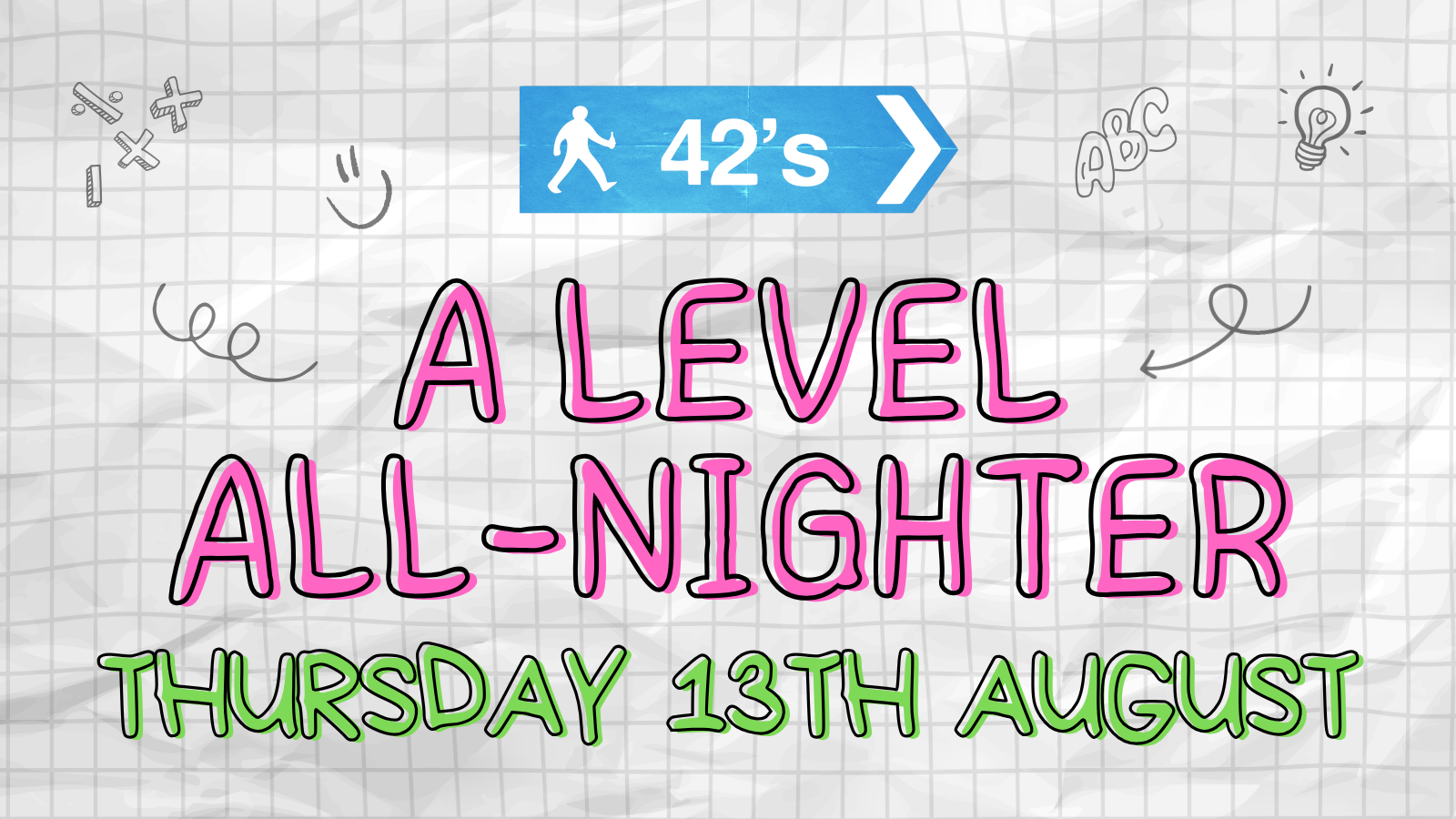 A-Level Results ALL NIGHTER