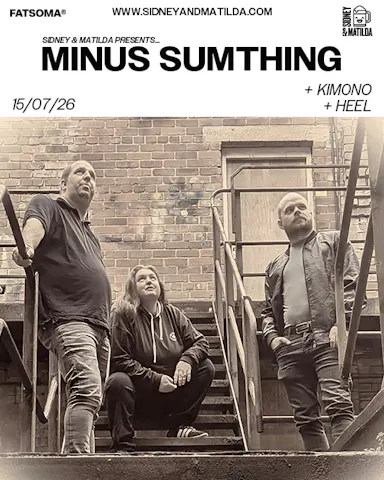 S&M Presents: Minus Sumthing — SIDNEY & MATILDA