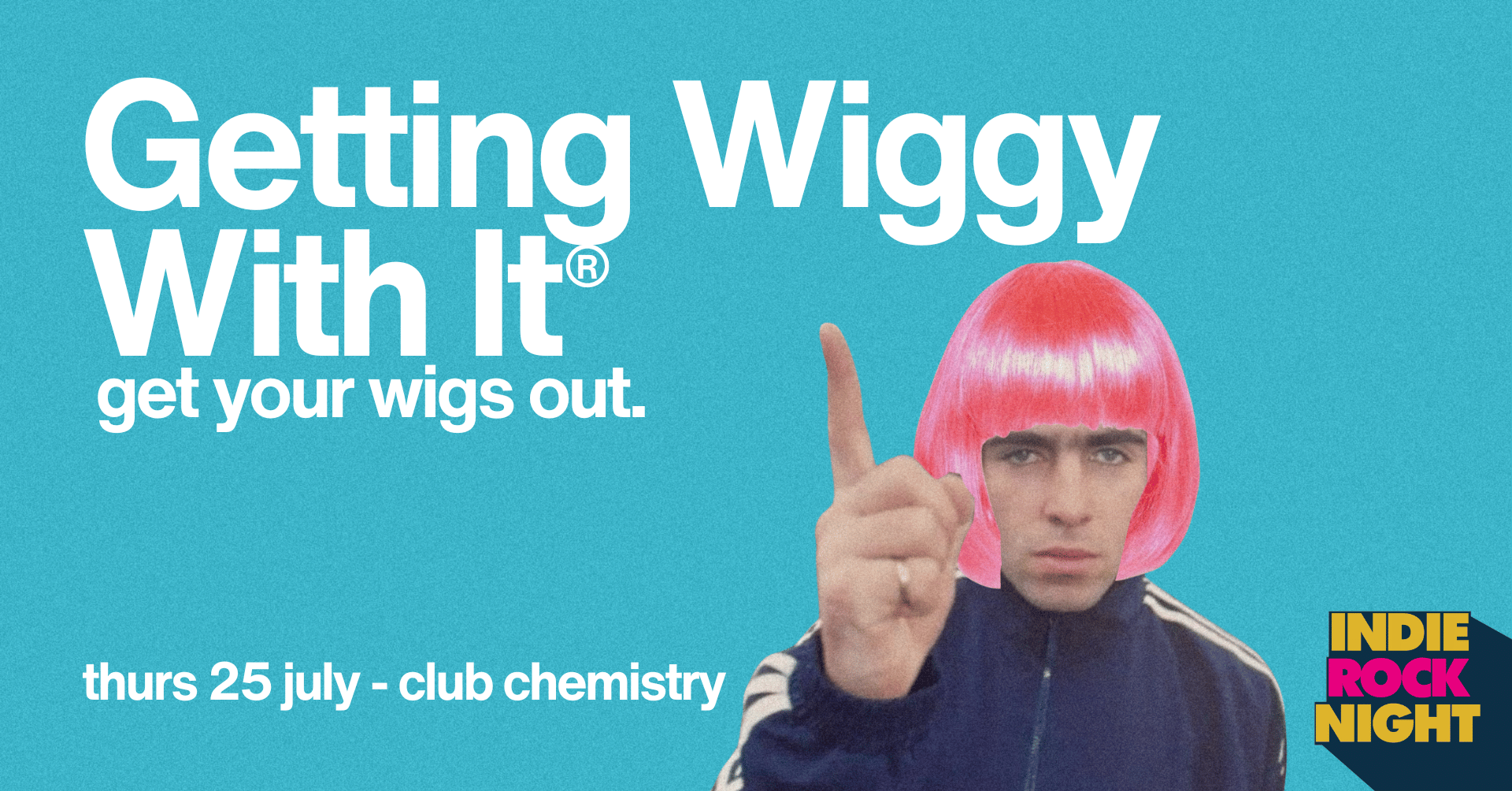 Indie Rock Night ∙ GETTING WIGGY WITH IT *7 £3 TICKETS LEFT*