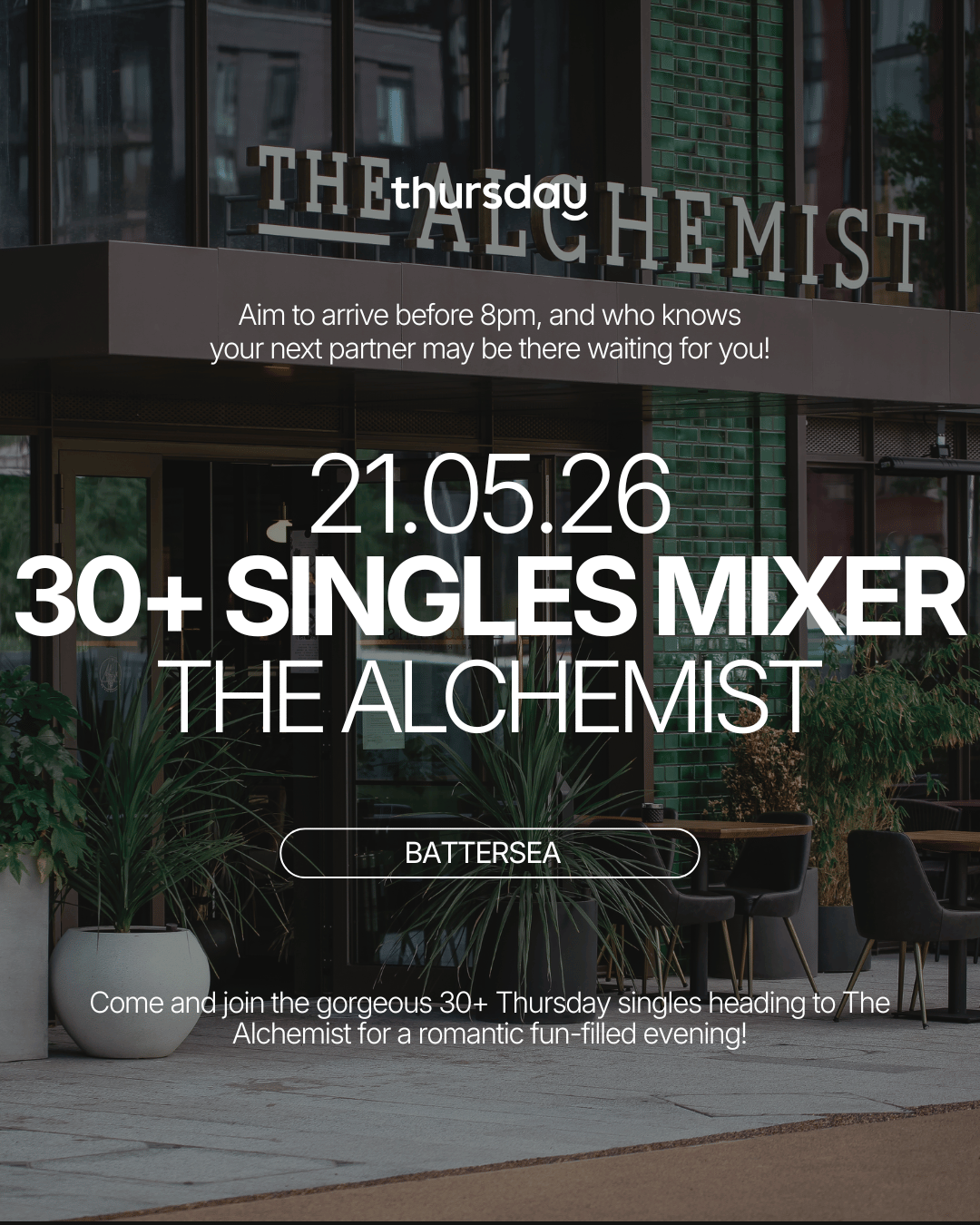 Thursday | The Alchemist 30+ | Battersea