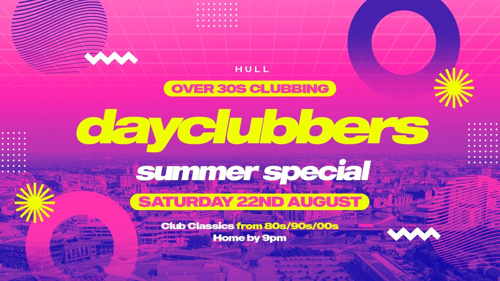 HULL – DayClubbers: The Ultimate Day Party! 🎉