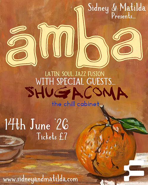 S&M Presents: ámba — SIDNEY & MATILDA