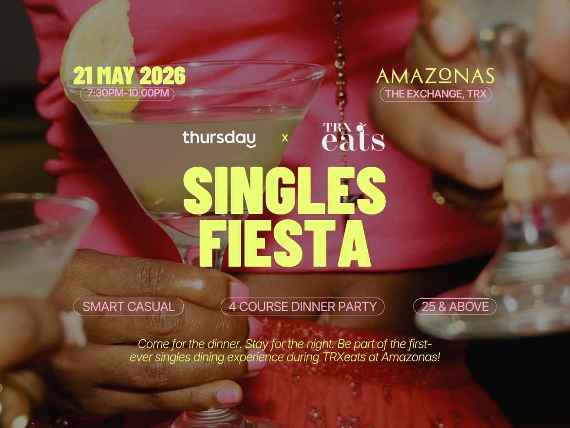 Thursday | Singles Fiesta (25+) | Amazonas, The Exchange TRX KL