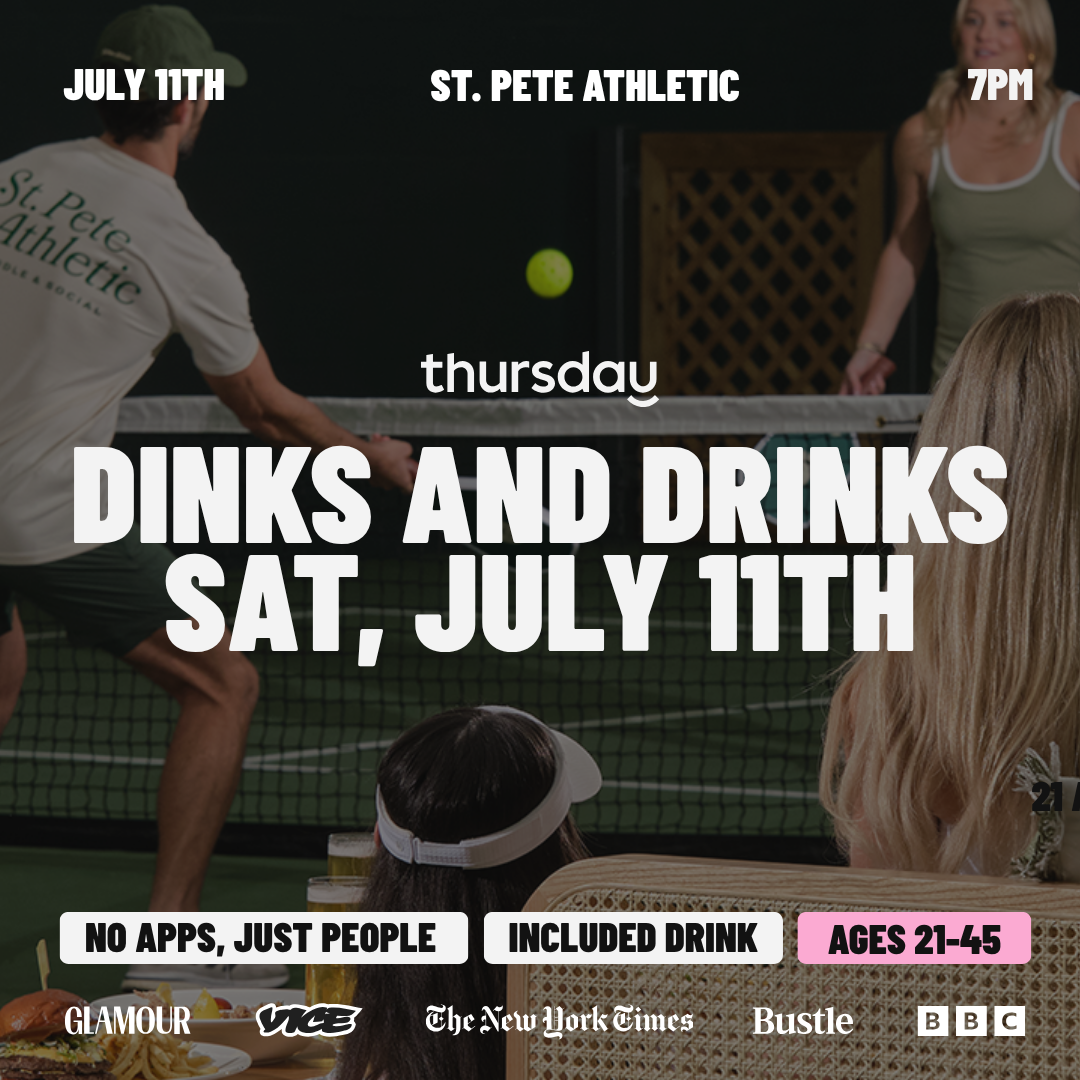 Thursday | Singles Only Dinks and Drinks St Pete Athletic Club  | St. Petersburg