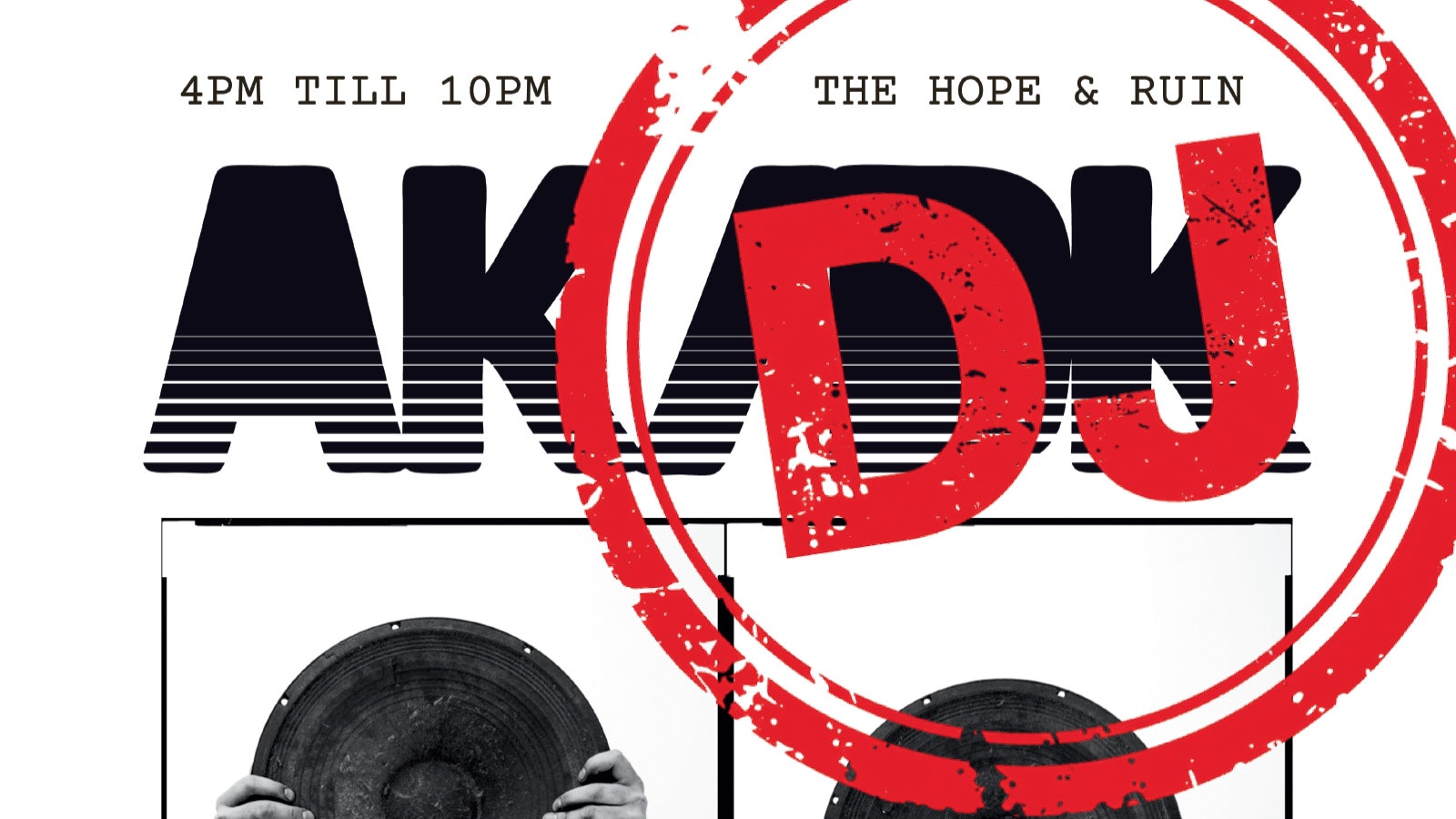 AK/DJ *FREE ENTRY*