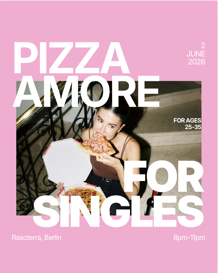 Tuesday | Pizza Amore (25 – 35) | Berlin