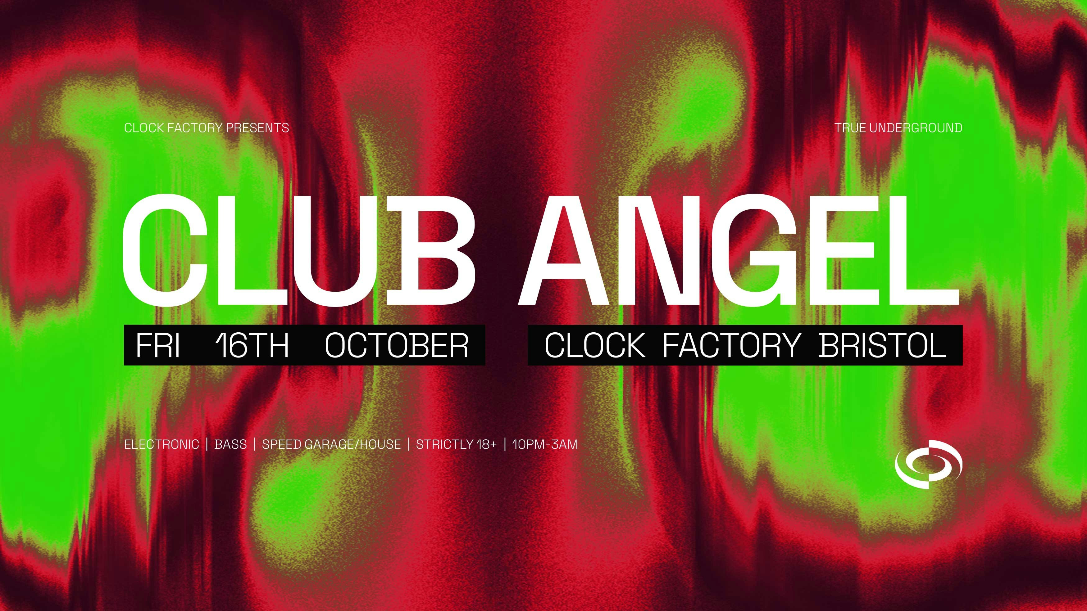 Clock Factory Presents: Club Angel