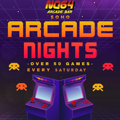 ARCADE NIGHTS @ NQ64 SOHO SATURDAY 8TH AUGUST