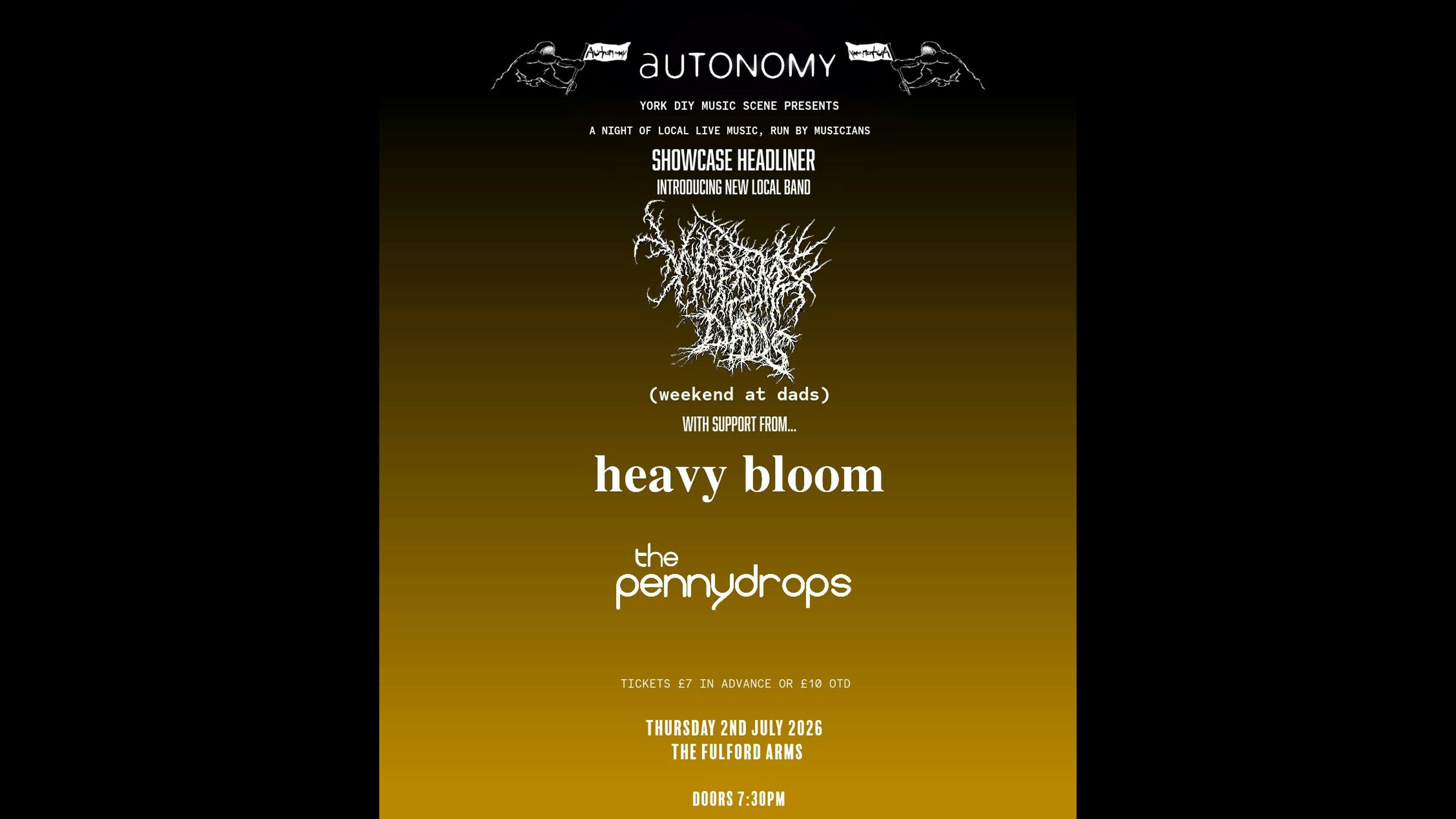 AUTONOMY 7! Feat: weekend at dads | Heavy Bloom | The Pennydrops