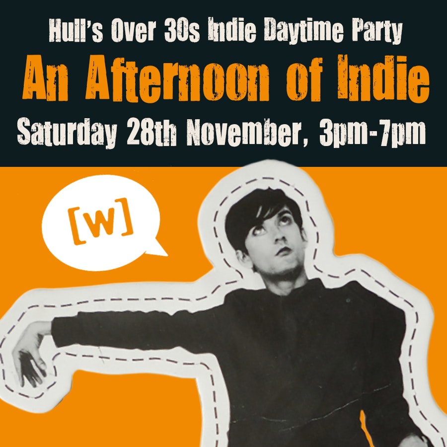 An Afternoon of Indie – Indie For The Over 30s