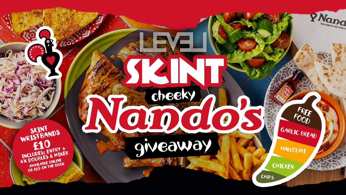 SKINT CHEEKY NANDOS GIVEAWAY🐓 @ Level Nightclub Bolton