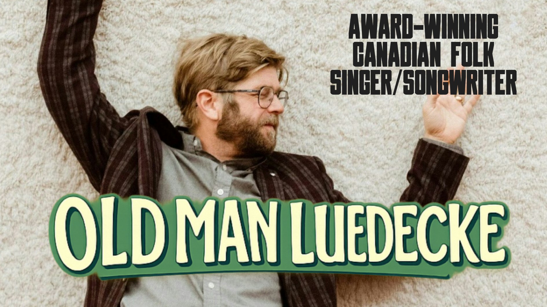 Old Man Leudecke – Award-Winning Canadian Folk Singer/Songwriter