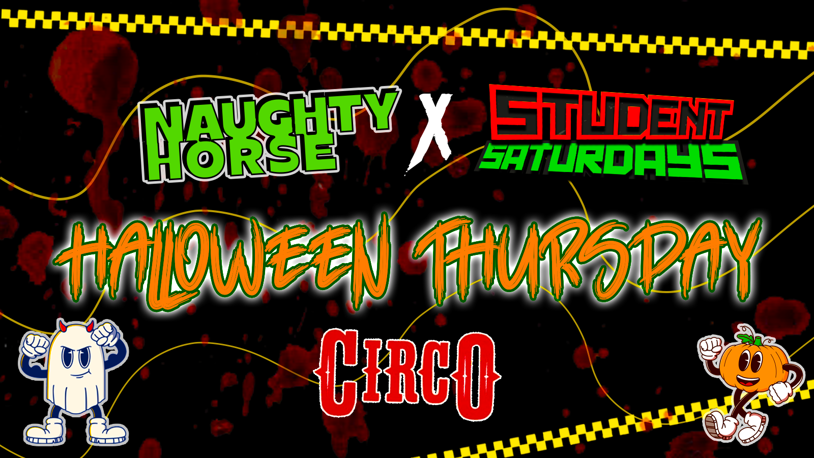 Naughty Horse X Student Saturdays Presents: CIRCO HALLOWEEN THURSDAY