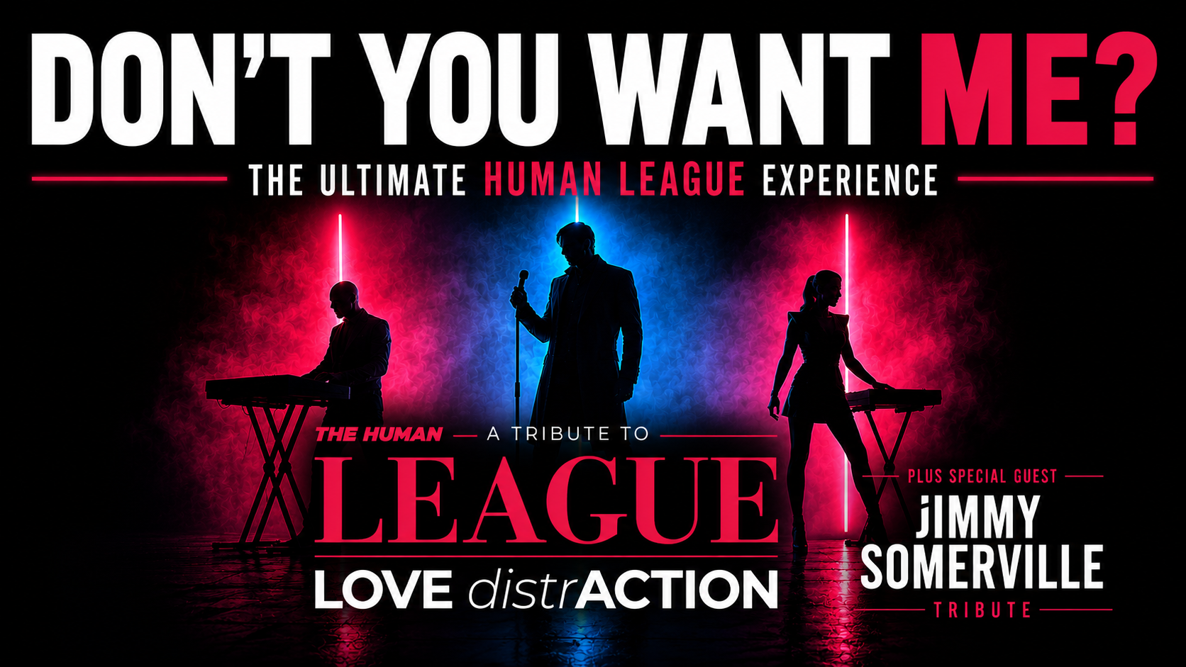 DON’T YOU WANT ME? A night of SynthPop with live tributes to The Human League and Jimmy Somerville