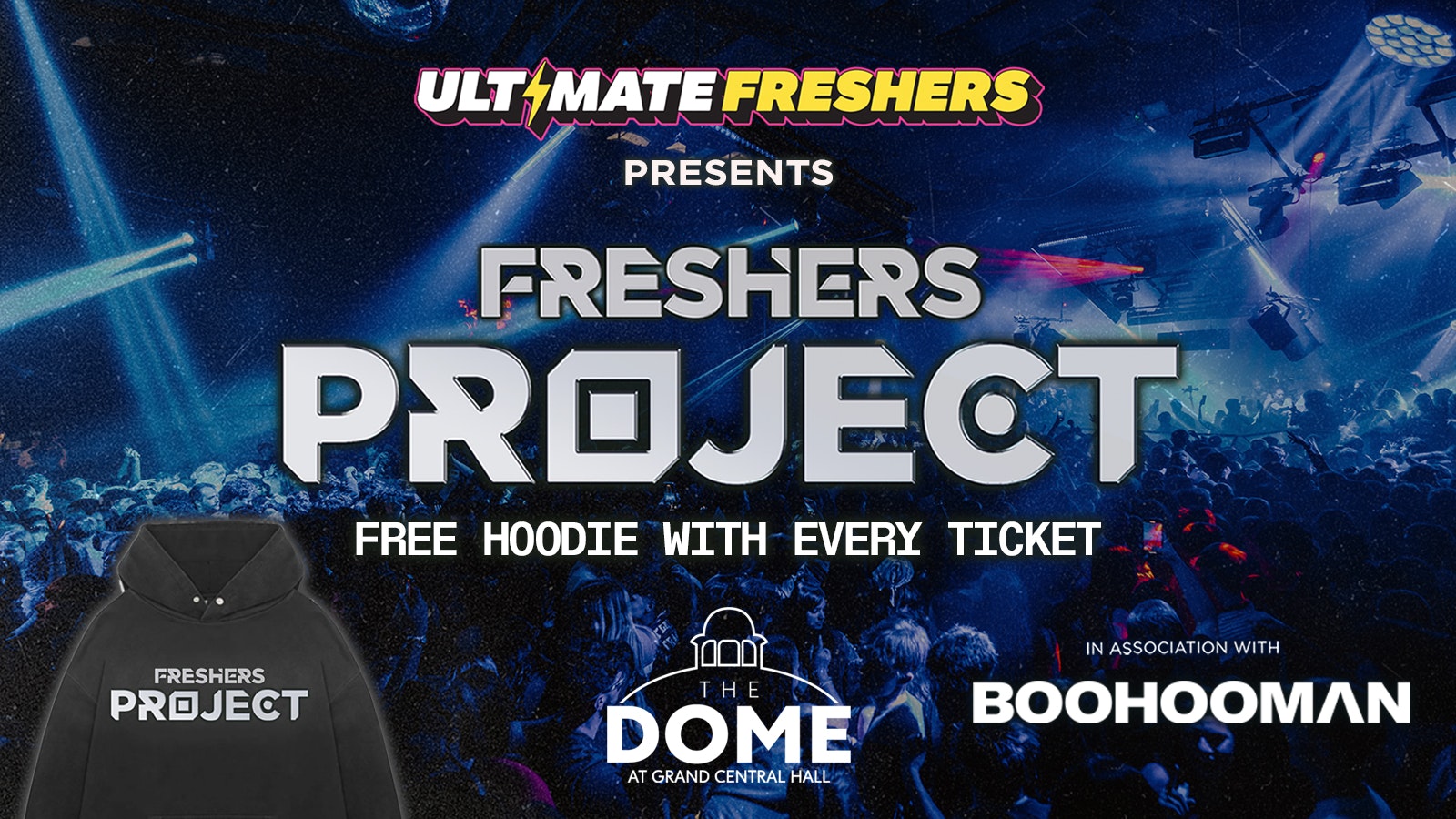 FRESHERS PROJECT LIVERPOOL 2026 ⚡️ Official Student Partners with BoohooMAN 👕 Free Hoodie with Every Ticket – Sold Out 15 Years Running! 