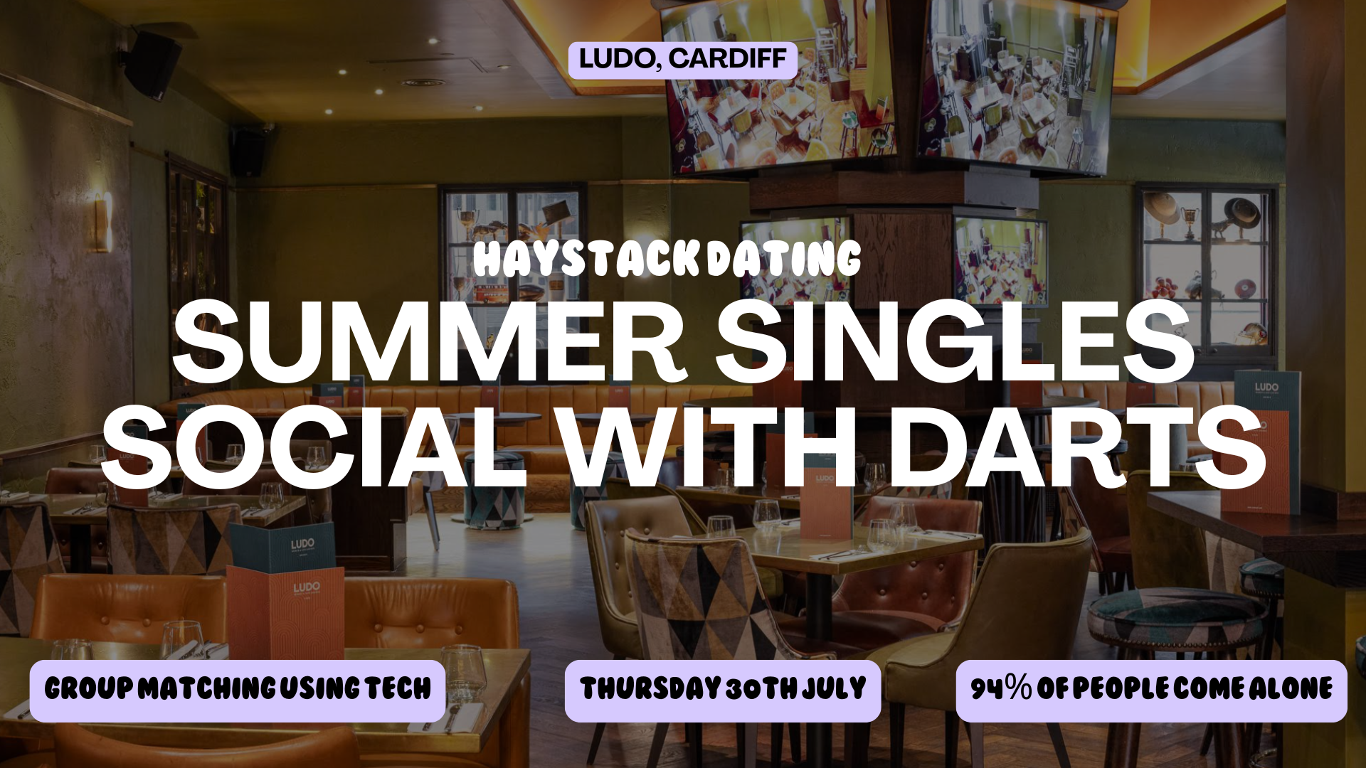 HAYSTACK DATING, CARDIFF | THURSDAY 30TH JULY | LUDO, CARDIFF CENTRAL