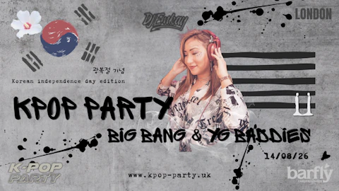 BIG BANG & YG BADDIES KPOP PARTY London with DJ EMKAY | Friday 14th August