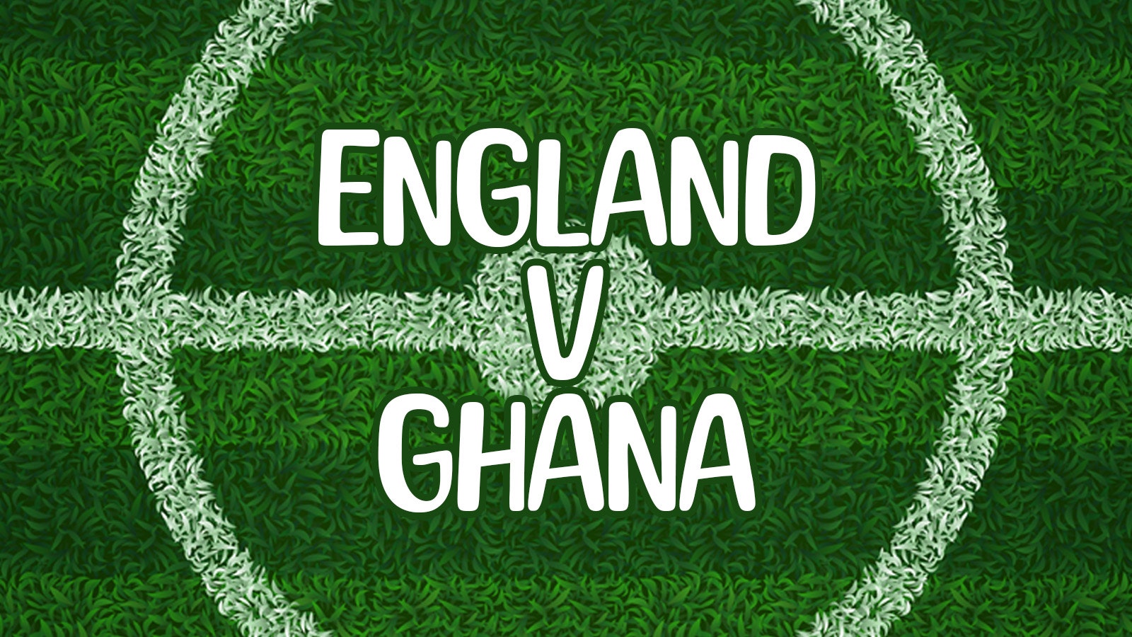 ENGLAND V GHANA