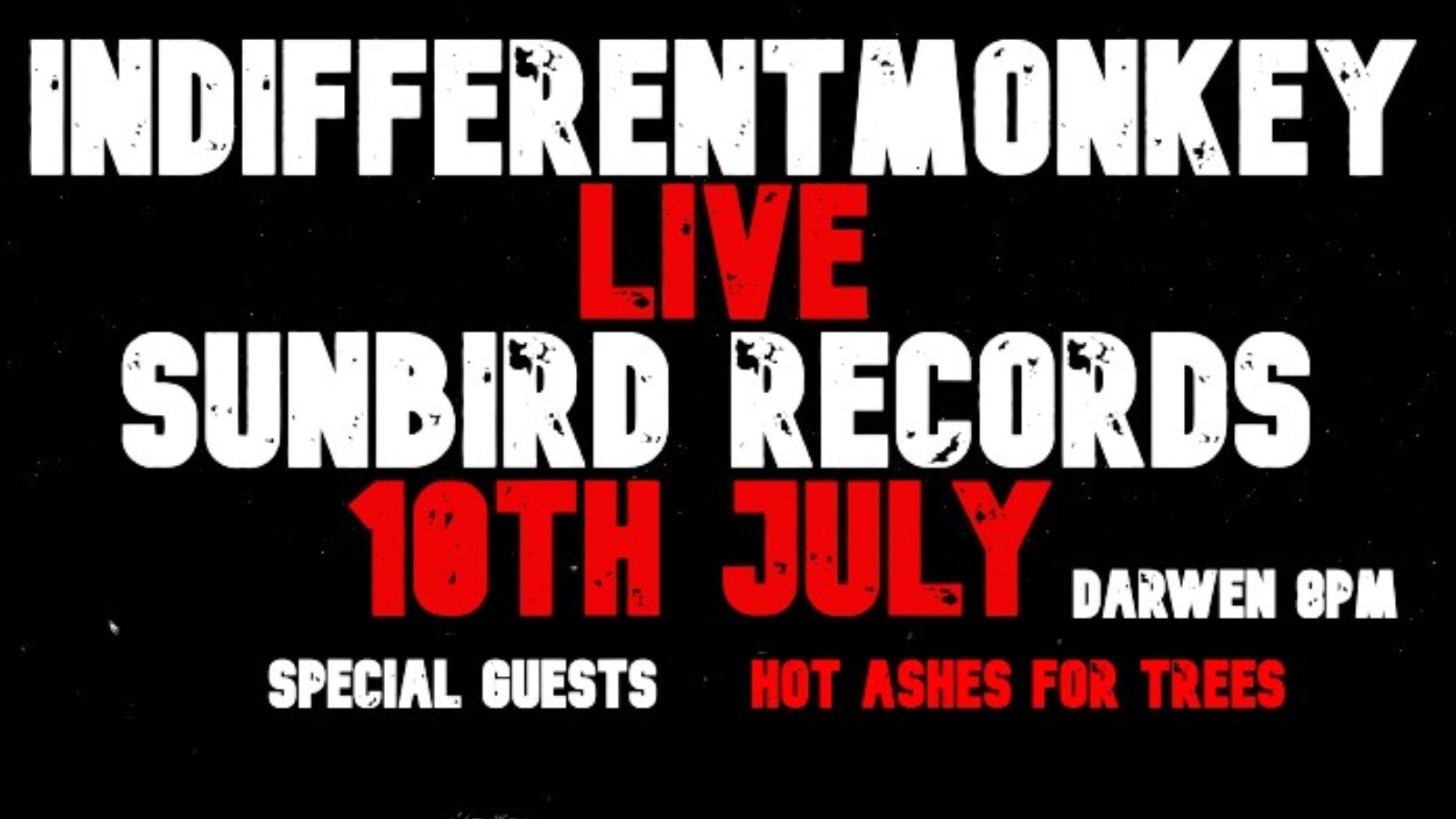 Indifferent Monkey + Hot Ashes For Trees – Friday 10th July 2026 | Sunbird Records, Darwen