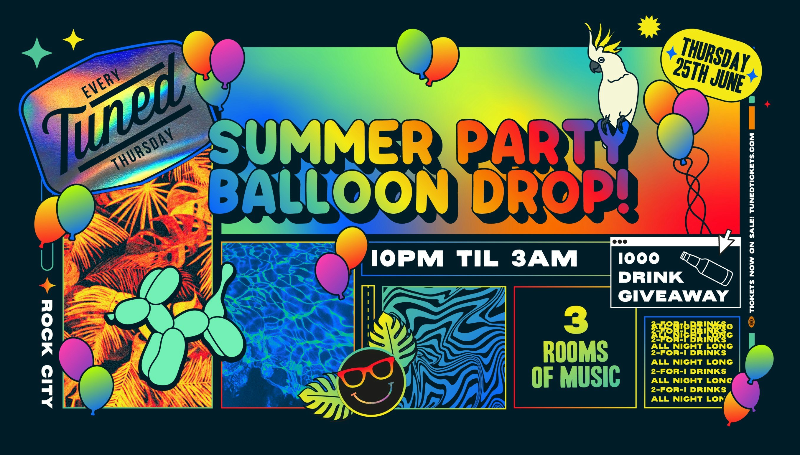 Tuned – SUMMER PARTY BALLOON DROP! (1000 DRINKS GIVEAWAY SPECIAL) – Nottingham’s Biggest Student Night – 2-4-1 Drinks All Night Long – (inc Silent Disco In Beta Room) 25/06/26