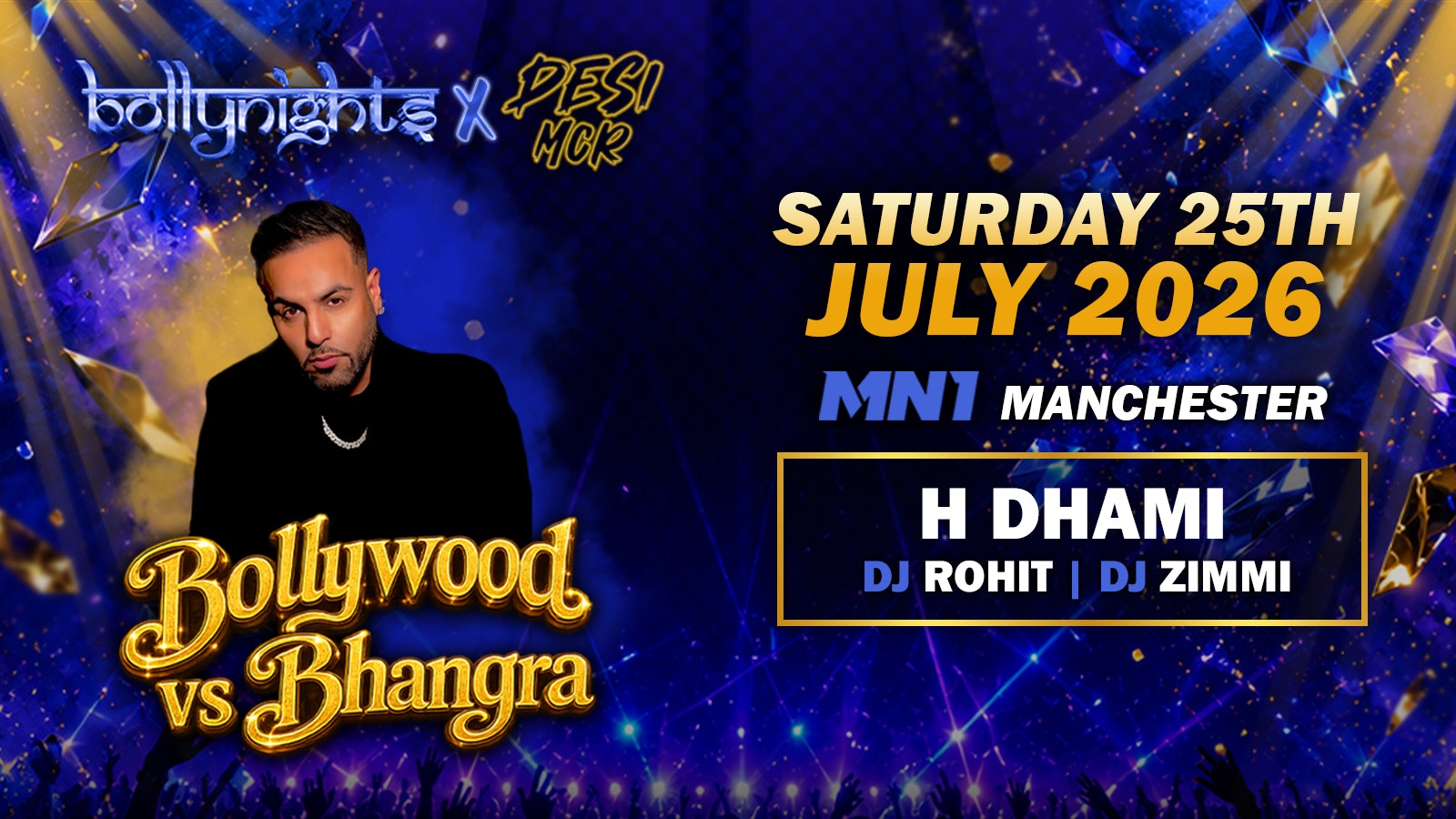 Bollynights Manchester | Bollywood VS Bhangra H DHAMI  | Saturday 25th July | MN1