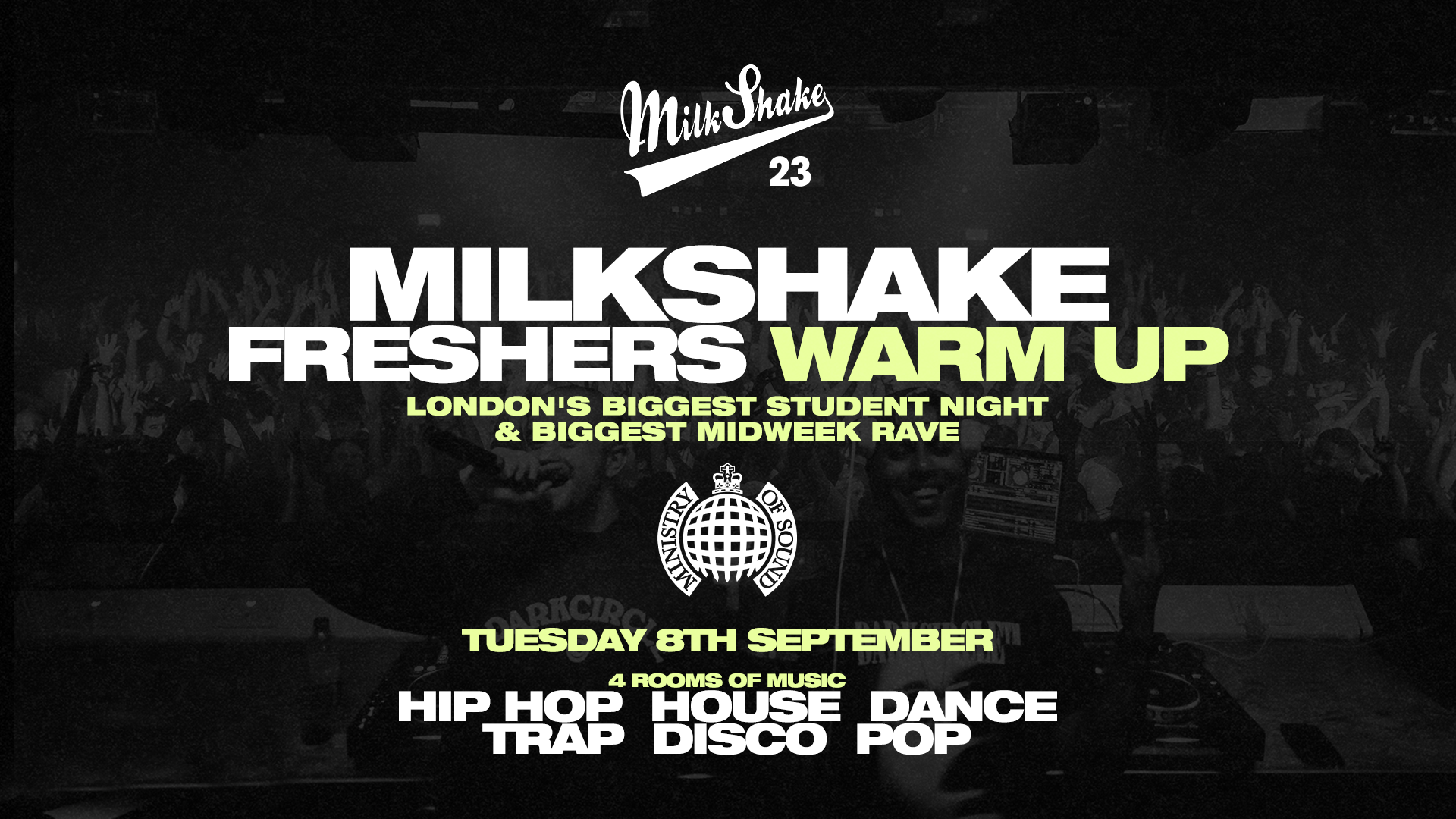 Milkshake, Ministry of Sound | London’s Biggest Student Night 🔥 Sept 8th 2026 🌍 (Freshers Warm Up!)