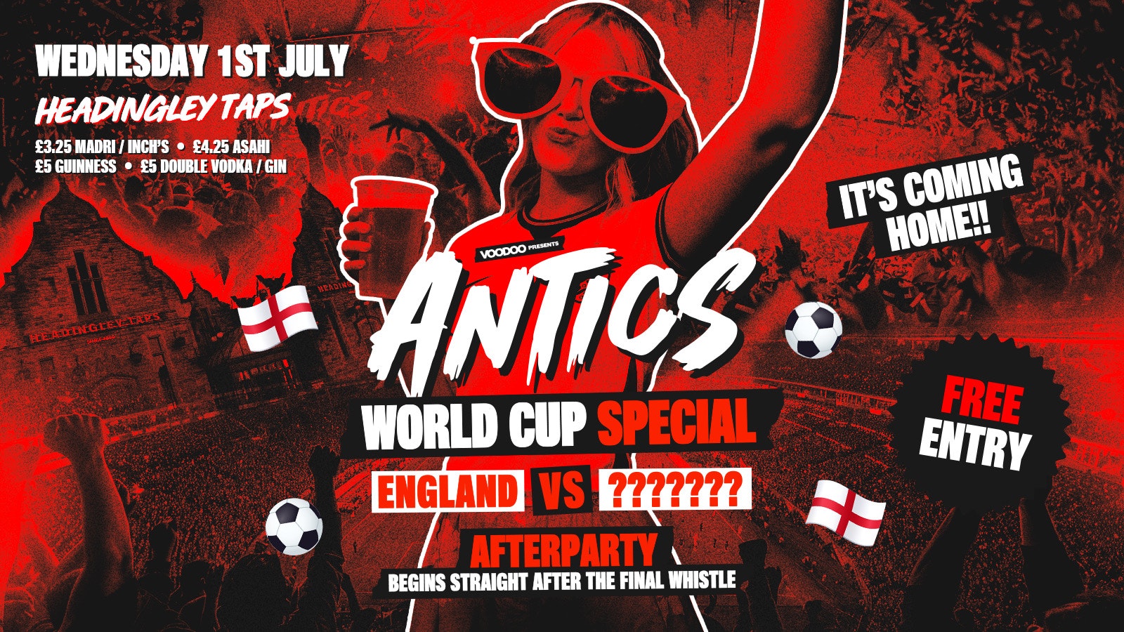 ANTICS ENGLAND WORLD CUP AFTER PARTY 1st July @ TAPS  – England vs 👀