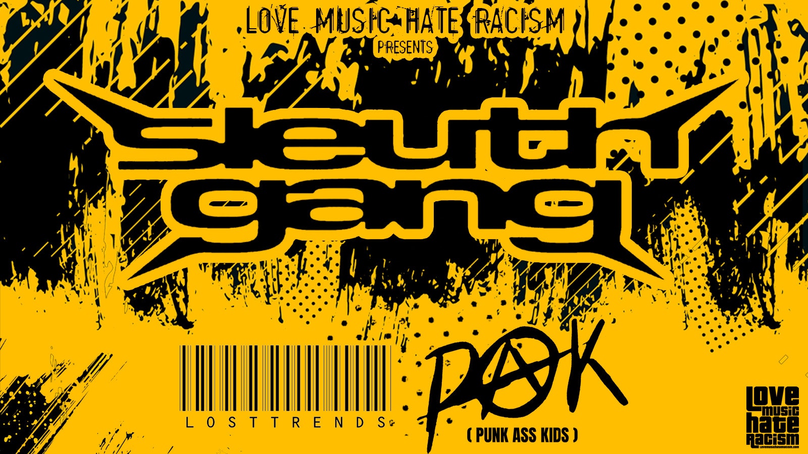 Sleuth Gang – Lost Trends – Punk Ass Kids (LOVE MUSIC HATE RACISM PRESENTS)