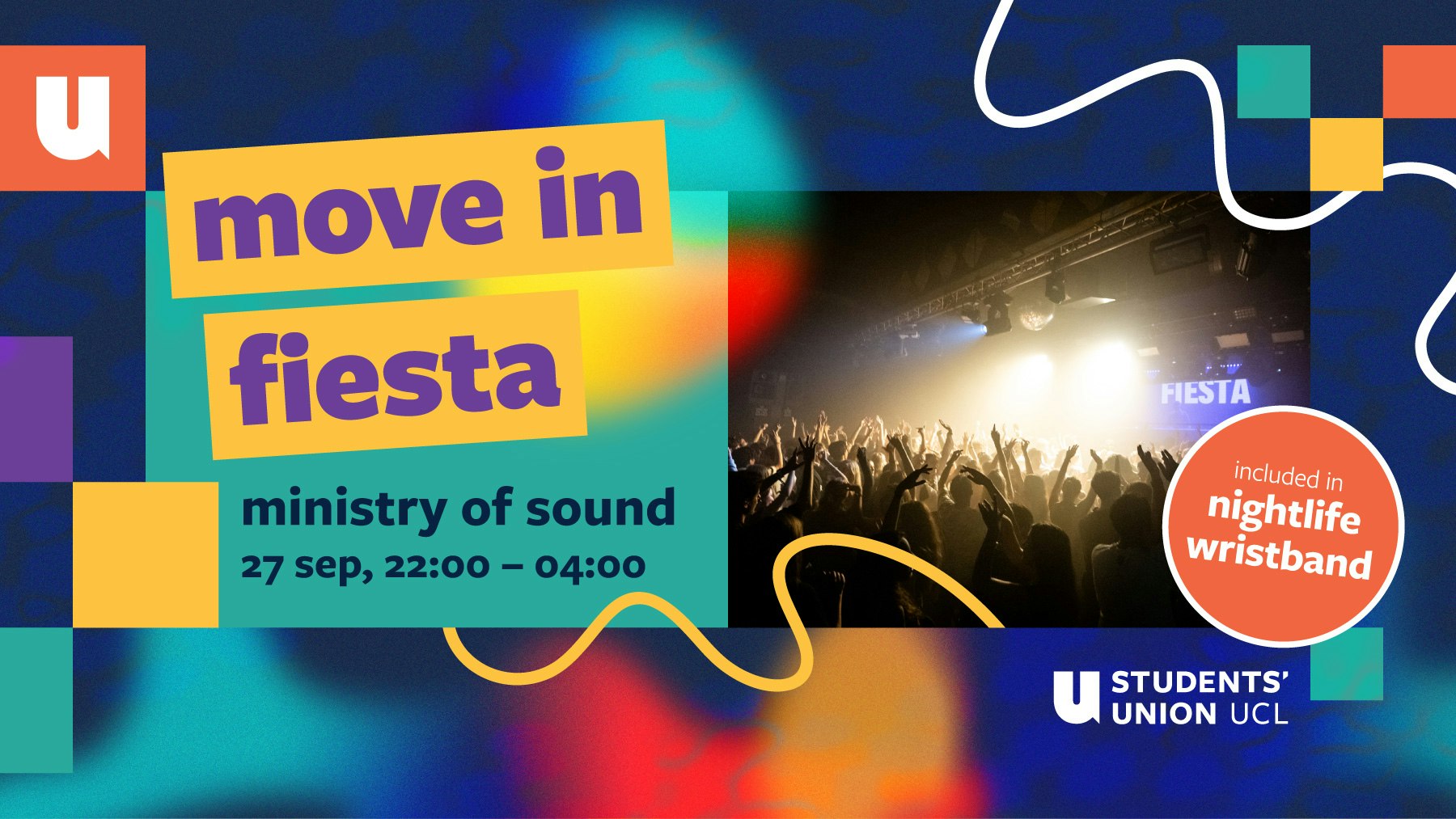 The Move In Fiesta at Ministry of Sound – UCL’s Official Welcome Party : Freshers 2026!