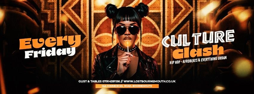Culture Clash Fridays @ Lost Bournemouth🔥