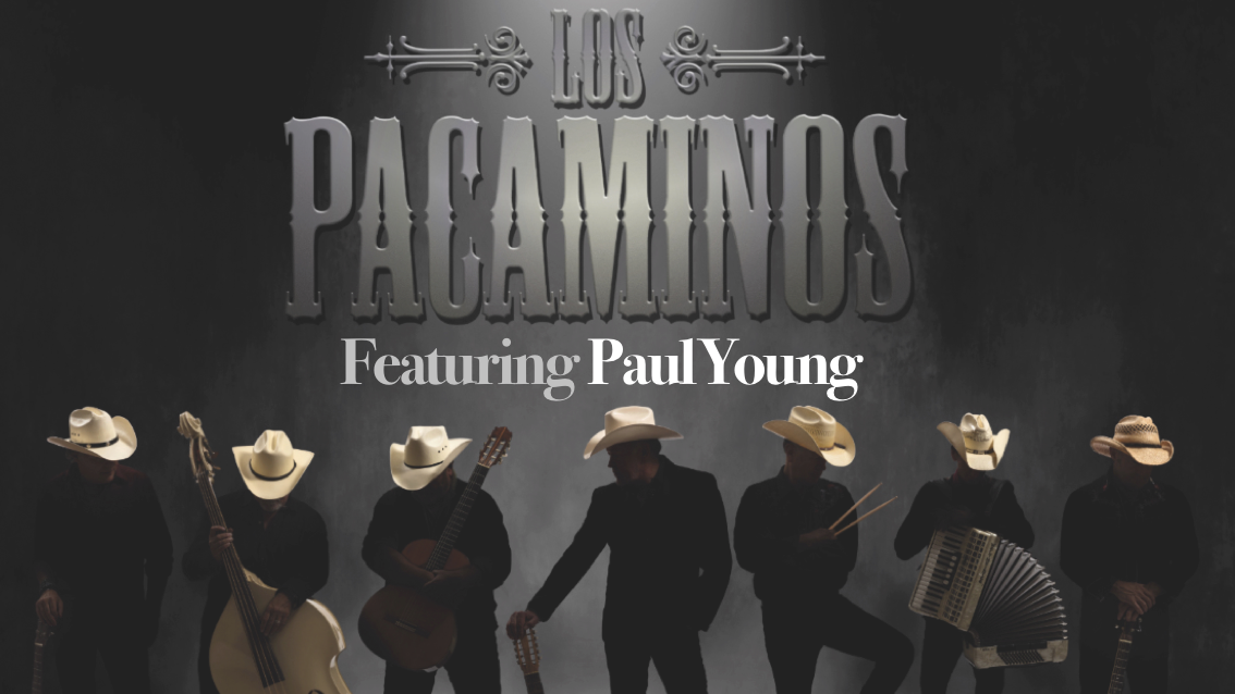 🌵 Los Pacaminos featuring PAUL YOUNG
