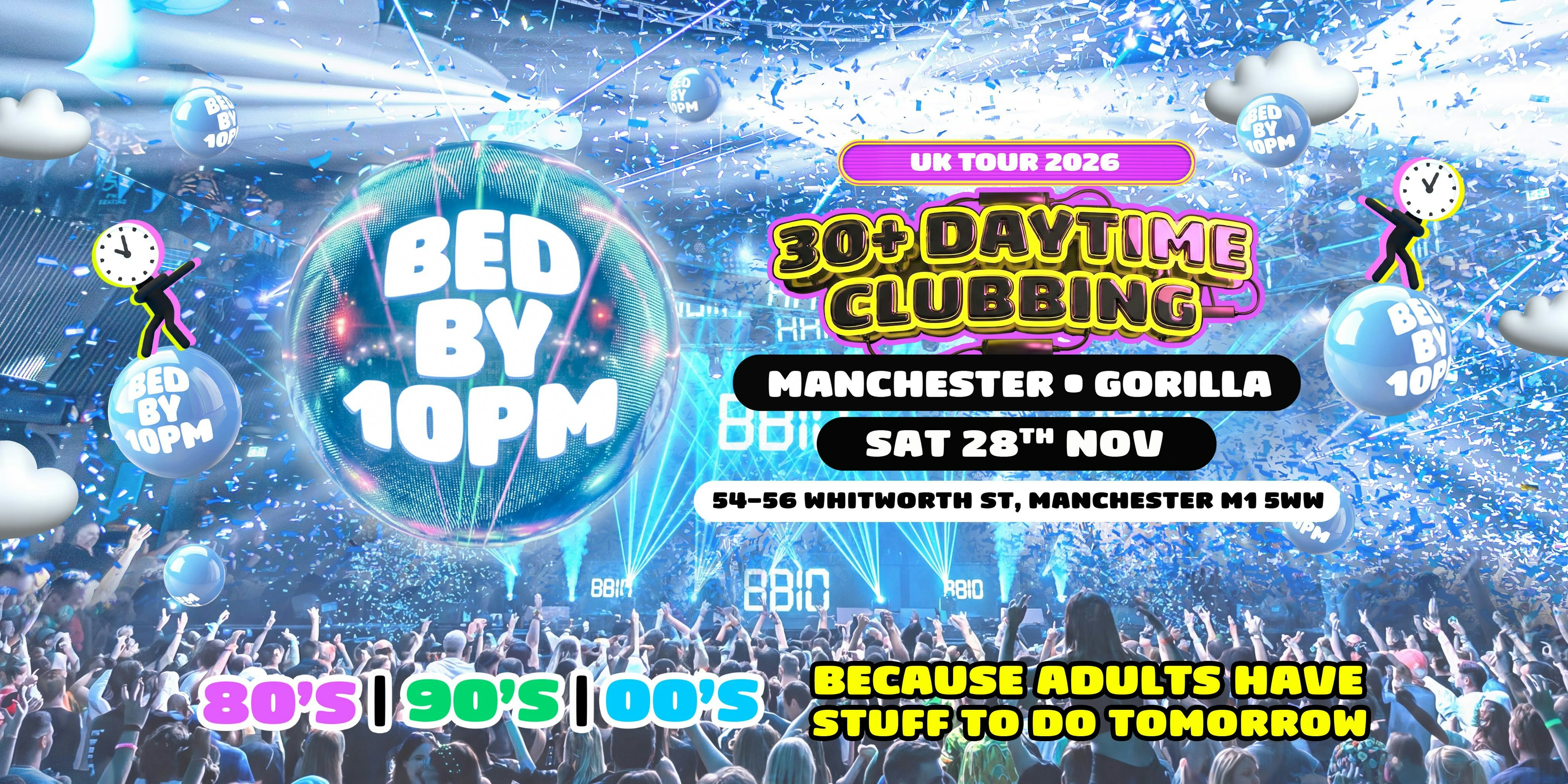 Bed By 10pm Is Coming To Manchester!