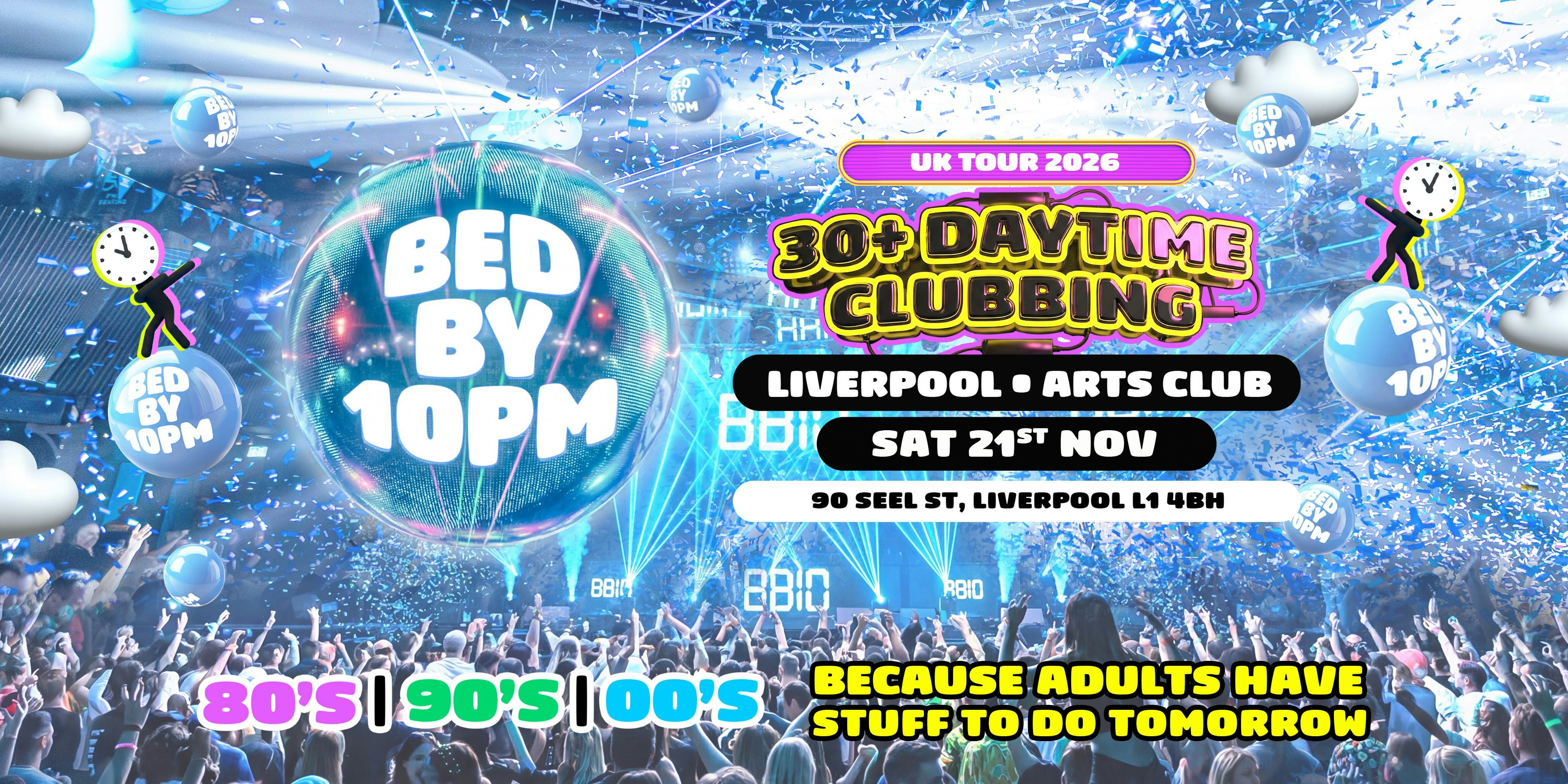 Bed By 10 Is Coming To Liverpool!