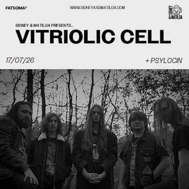 S&M Presents: Vitriolic Cell — SIDNEY & MATILDA