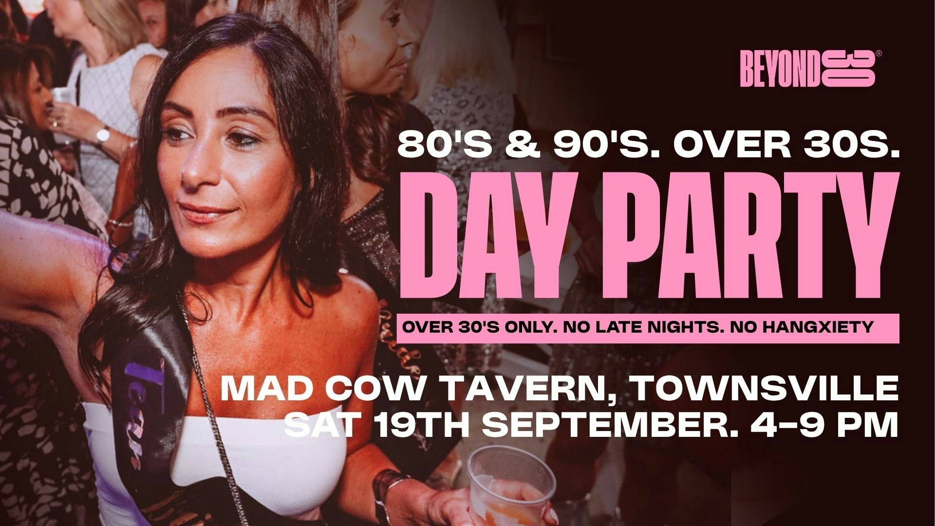 80s & 90s Over 30s Daytime Clubbing – TOWNSVILLE🕺🏽