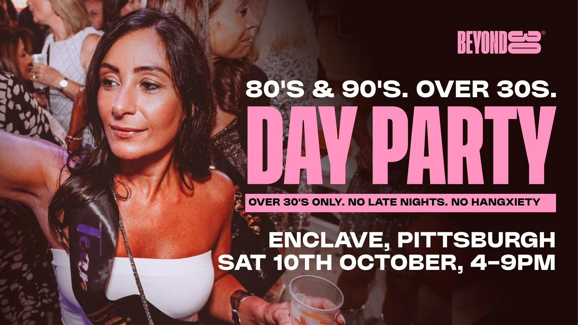 80s & 90s Over 30s Daytime Clubbing – PITTSBURGH