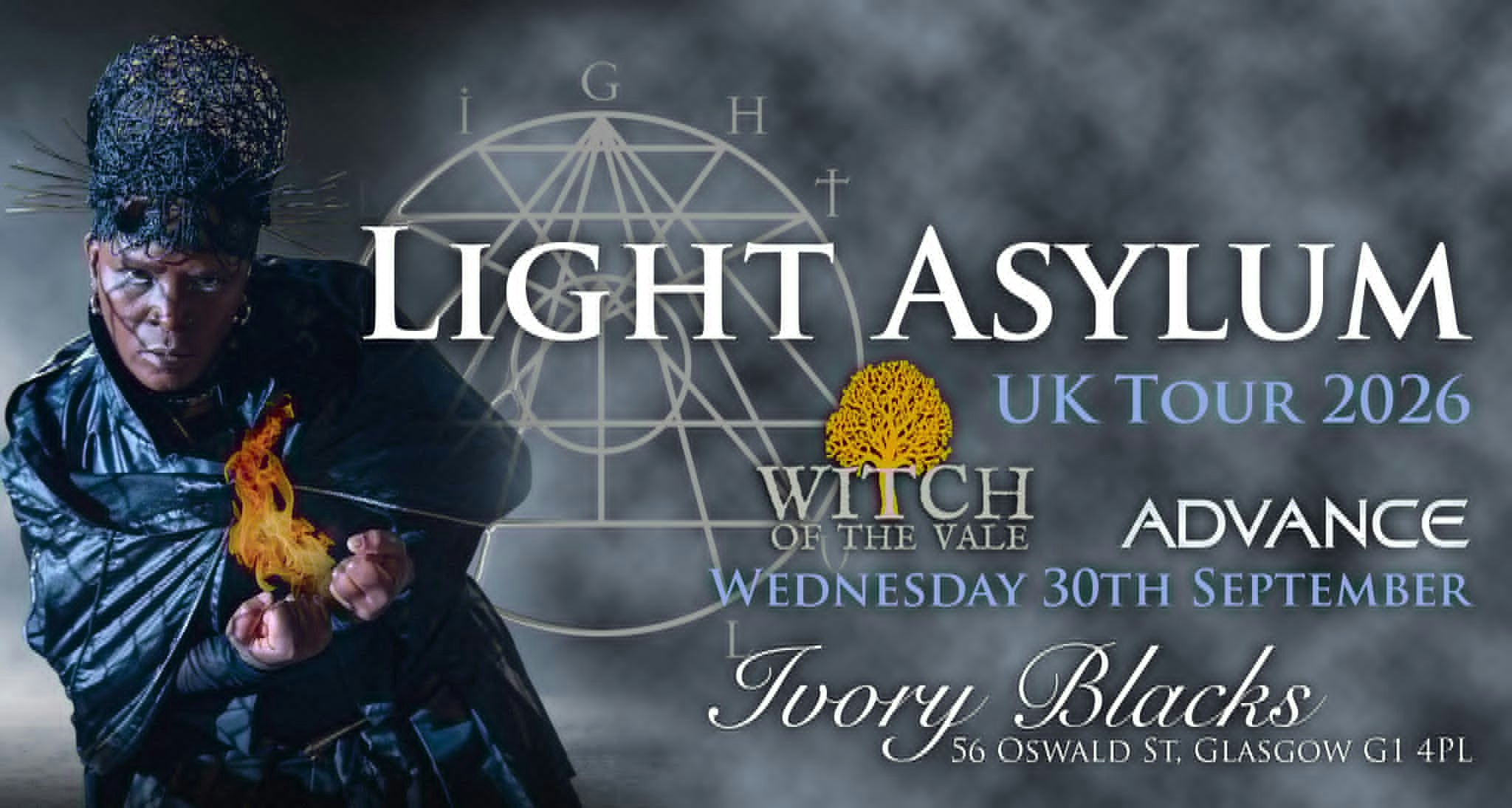 LIGHT ASYLUM (US)  + Witch of the Vale & Advance