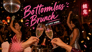 Bottomless Brunch at LUCY WONG -8th of August