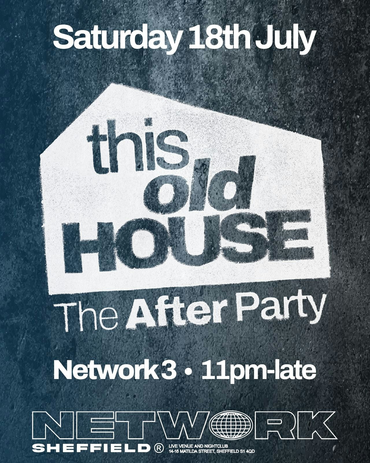 This Old House – The Ultimate Old Skool Day Rave (AFTER PARTY)