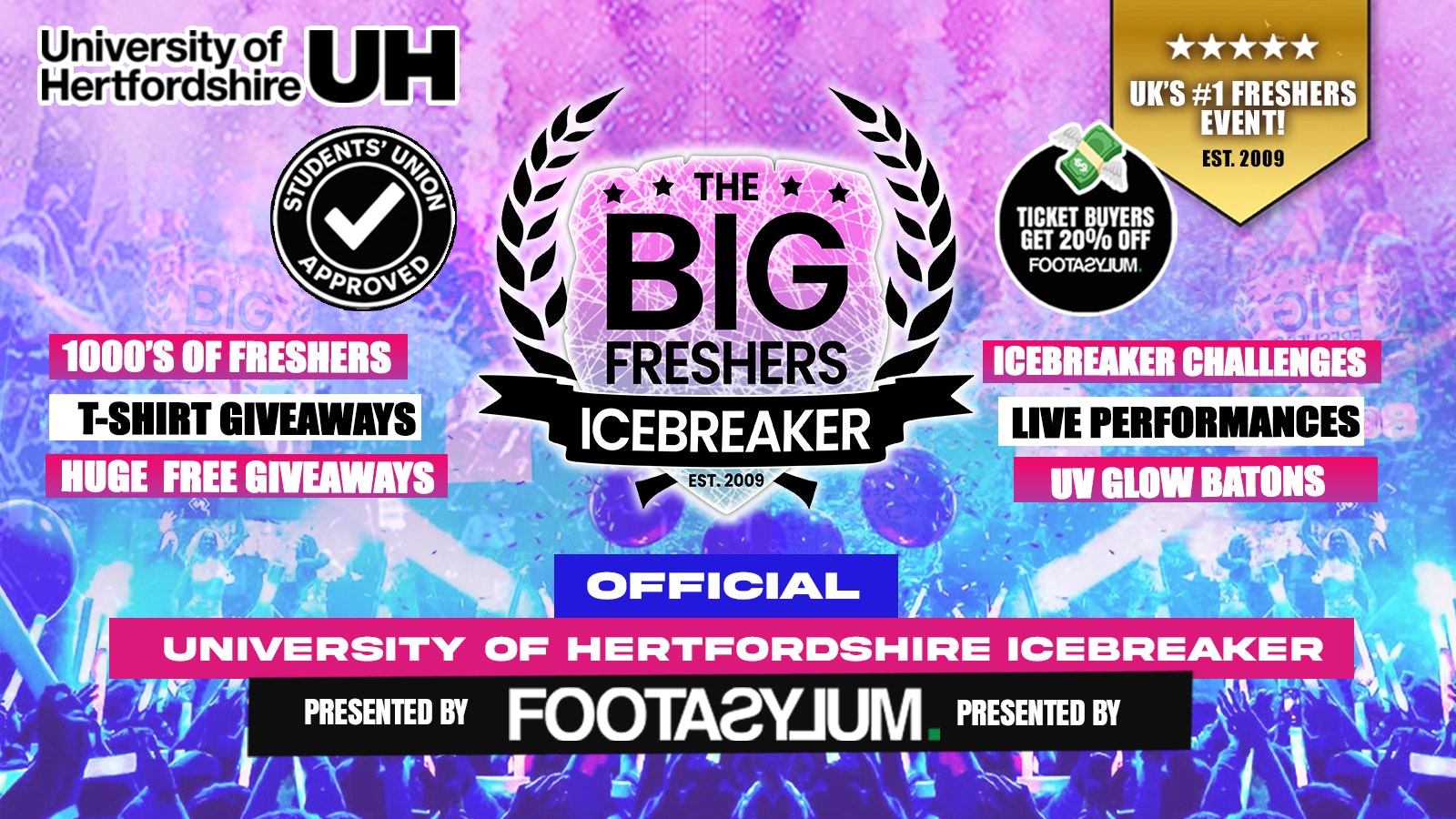 OFFICIAL Hertfordshire Big Freshers Icebreaker – Presented by FOOTASYLUM – UK Largest Freshers Events – Sold Out 10 Years Running 🏆
