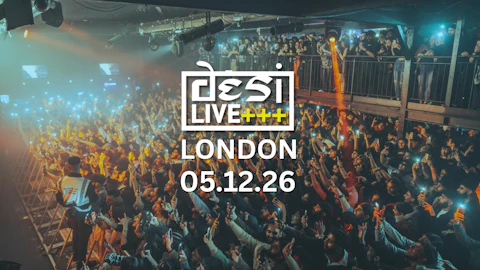 DESI LIVE | 05.12.26 | LONDON