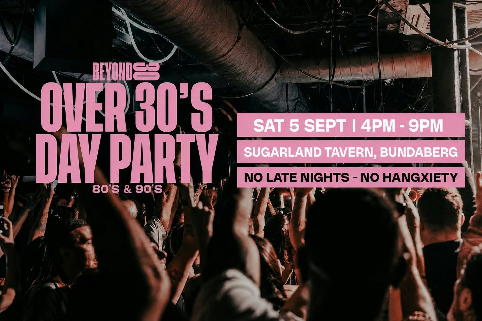 80s & 90s Daytime Clubbing for Over 30s – BUNDABERG🕺🏽