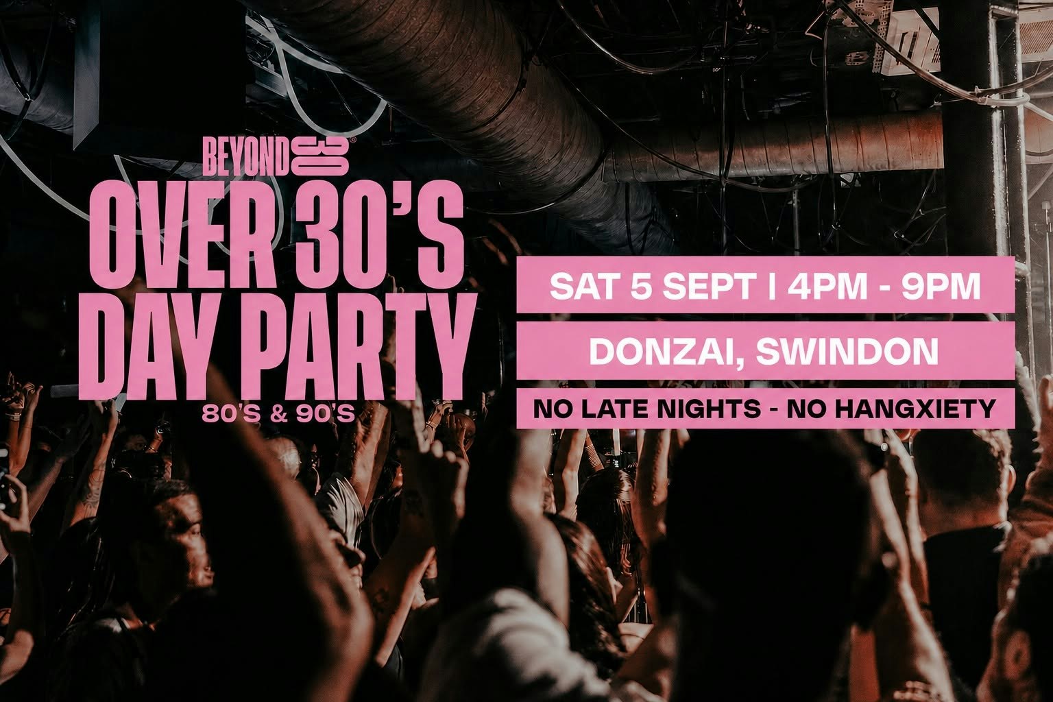 80s & 90s Over 30s Daytime Clubbing – SWINDON🕺🏽